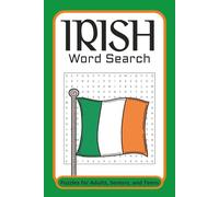 Irish Word Search Puzzle Book: Word Searches with Easy to Read Print about Irish, Celtic, Gaelic and More | 6x9 inches, 110 pages | 50+ Puzzles ... Gift for Vacations, Holiday and Free Times