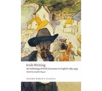Irish Writing: An Anthology of Irish Literature in English 1789-1939 (Oxford World's Classics)