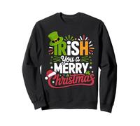 Irish You a Merry Christmas St. Patrick’s Spirit Holiday Fun Sweatshirt