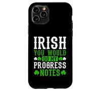 Irish You Would Do My Progress Notes Nurse St Patricks Day Case for iPhone 11 Pro
