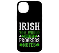 Irish You Would Do My Progress Notes Nurse St Patricks Day Case for iPhone 14 Plus