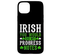 Irish You Would Do My Progress Notes Nurse St Patricks Day Case for iPhone 15 Plus