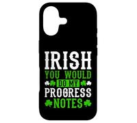Irish You Would Do My Progress Notes Nurse St Patricks Day Case for iPhone 17