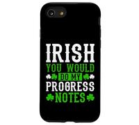 Irish You Would Do My Progress Notes Nurse St Patricks Day Case for iPhone SE (2020) / 7/8