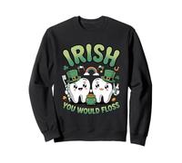Irish You Would Floss St Patricks Day Dental Office Humor Sweatshirt