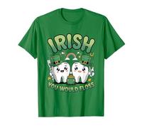 Irish You Would Floss St Patricks Day Dental Office Humor T-Shirt
