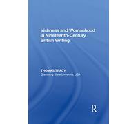 Irishness and Womanhood in Nineteenth-Century British Writing