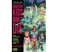 Irizarri, Daniel - Cemetery Kids Don't Die Vol. 1