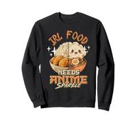 IRL Food Needs Anime Sparkle Funny Anime Food Kawaii Meme Sweatshirt
