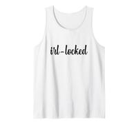 IRL-Locked Analog Offline Funny Gen Z Teens Physical Reality Tank Top
