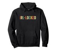 IRL-Locked Offline Analog Funny Gen Z Meme Physical World Pullover Hoodie