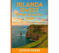 Irlanda Ovest Guida Turistica 2026: Wild Atlantic Way Adventures - Galway, Mayo, Sligo, Clare e le città occidentali più magiche d'Irlanda