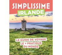 Irlande Guide Simplissime: Le guide de voyage le + pratique du monde