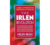Irlen Revolution : A Guide to Changing Your Perception and Your Life
