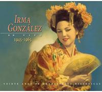 Irma Gonzalez en Vivo 1945-1965
