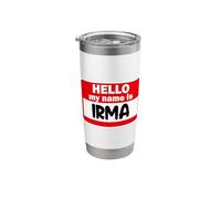 Irma Hello Hi My Name is Tshirt Name On Custom Stainless Steel Insulated Tumbler