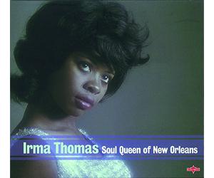 Irma Thomas - Soul Queen Of New Orleans