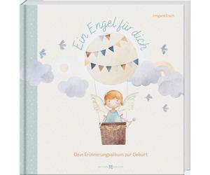 Irmgard Erath Ein Engel für dich: Dein Erinnerungsalbum zur Geburt (Hardback)