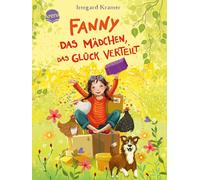 Irmgard Kramer Fanny. Das Mädchen, das Glück verteilt: Lustiger Fee (Paperback)