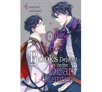 Irodori, Kazuki - The Other World's Books Depend on the Bean Counter, Vol. 4