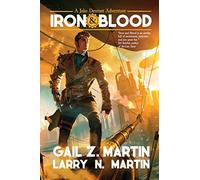 Iron & Blood: A Jake Desmet Adventure Book One