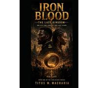 Iron Blood: The Last Kingdom (Iron Blood: The Azari Saga)
