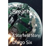 Iron Breath: A Starfield Story (The Will to Power)
