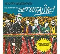 Iron City Houserockers – Have a Good Time But... Get Out Alive! – Vinyl LP