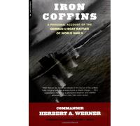 [ { Iron Coffins: A Personal Account of the German U-Boat Battles of World War II } ] BY ( Author ) Jun-2002 [ Paperback ]