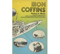 Iron Coffins: A Personal Account of the U-Boat Bat