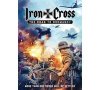 Iron Cross: The Road to Normandy