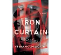 Iron Curtain : A Love Story