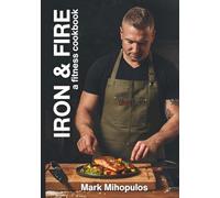 Iron & Fire: A Fitness Cookbook