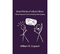 Iron Fist in a Velvet Glove: Discerning and Communicating Wine Quality