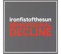 Iron Fist Of The Sun - Behavioural Decline