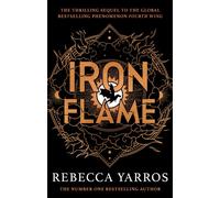 Iron Flame: DISCOVER THE GLOBAL PHENOMENON THAT EVERYONE CAN'T STOP TALKING ABOUT! (The Empyrean)