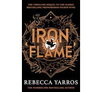 Iron Flame: DISCOVER THE GLOBAL PHENOMENON THAT EVERYONE CAN'T STOP TALKING ABOUT! (The Empyrean)