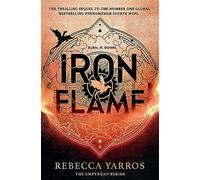 Iron Flame: DISCOVER THE GLOBAL PHENOMENON THAT EVERYONE CAN'T STOP TALKING ABOUT! (The Empyrean)