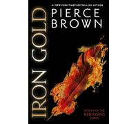 Iron Gold: the epic fourth book in the globally bestselling dystopian science fiction series RED RISING (Red Rising Series)