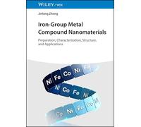 Iron-Group Metal Compound Nanomaterials: Preparation, Characterization, Structure, and Applications