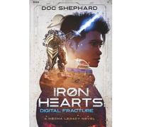 Iron Hearts: Digital Fracture