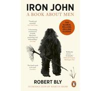 Iron John: The Bestselling Classic on Modern Masculinity And Self-Discovery
