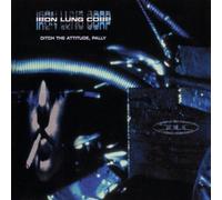 Iron Lung Corp - Ditch The Attitude