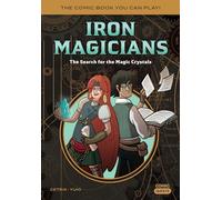 Iron Magicians: The Search for the Magic Crystals: The Comic Book You Can Play: 5 (Comic Quests)