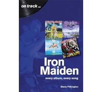 Iron Maiden Every Album, Every Song (On Track)