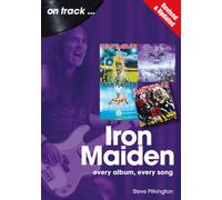 Iron Maiden On Track : Every Album, Every Song - Revised and Updated