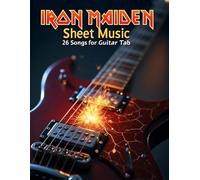 Iron Maiden Sheet Music: 26 Songs for Guitar Tab