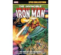 Iron Man Epic Collection: The Fury of the Firebrand