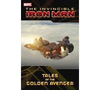 Iron Man: Tales Of The Golden Avenger GN-TPB (Invincible Iron Man (Paperback Unnumbered)) by Eugene Son (2010-02-17)