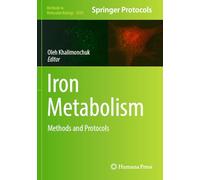 Iron Metabolism: Methods and Protocols (Methods in Molecular Biology, 2839)